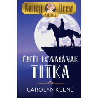 Éjfél lovasának titka - Carolyn Keene