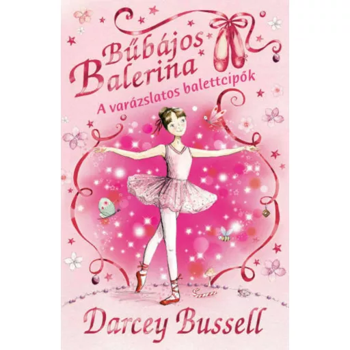 Bűbájos Balerina 1. - A varázslatos balettcipők - Darcey Bussell