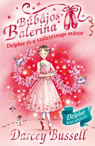 Bűbájos balerina 6. - Delphie és a születésnapi műsor - Darcey Bussell