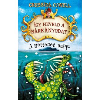   Így neveld a sárkányodat - A Rettenet napja - Cressida Cowell