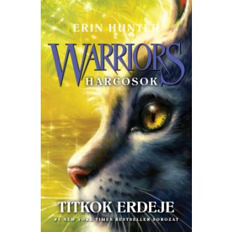 Warriors - Harcosok 3. - Titkok erdeje - Erin Hunter