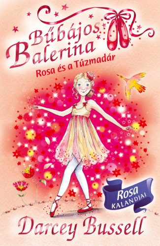 Bűbájos balerina 8. - Rosa és a Tűzmadár - Darcey Bussell