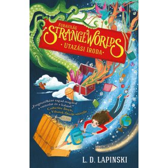   Strange Worlds - Furavilág Utazási Iroda 1. - L. D. Lapinski