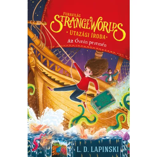 Strange Worlds - Furavilág utazási iroda 2. - Az Óceán peremén - L. D. Lapinski
