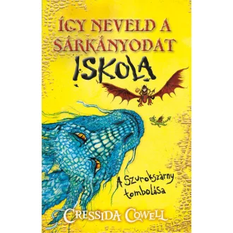   Így neveld a sárkányodat iskola 1. - A Szurokszárny tombolása - Cressida Cowell