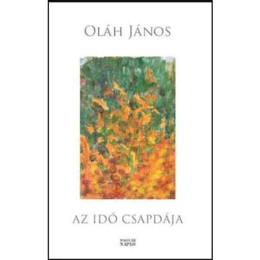 Az idő csapdája - Oláh János