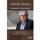 Múltunkról és jelenünkről - Válogatott interjúk és beszélgetések, 2002-2017 - Szakály Sándor