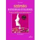 Szépség egészséges ételekkel /Hogyan táplálkozzunk egészségesen? (Elena Alquati)