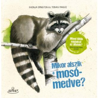 Mikor alszik a mosómedve? /Mivel töltik napjukat az állatok? (Svenja Ernsten)
