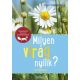 Milyen virág nyílik? - Ursula Stichmann-Marny