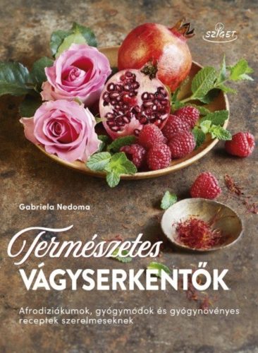 Természetes vágyserkentők - Gabriela Nedoma