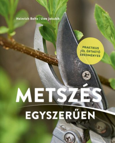 Metszés egyszerűen - Heinrich Beltz - Uwe Jakubik