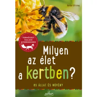 Milyen az élet a kertben? - Bärbel Oftring