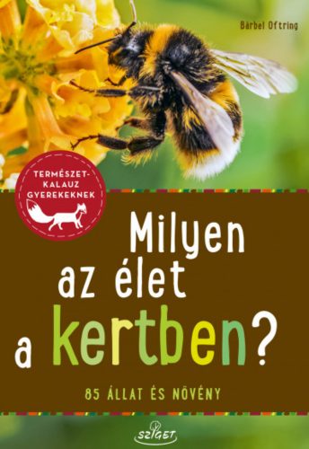 Milyen az élet a kertben? - Bärbel Oftring