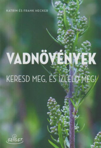 Vadnövények - Katrin Hecker