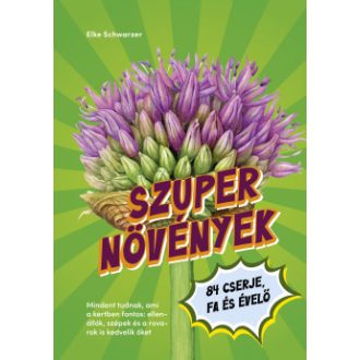 Szupernövények - Elke Schwarzer