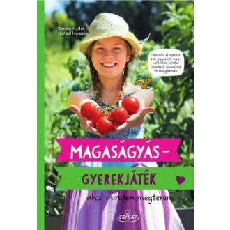 Magaságyás - Gyerekjáték - Ahol minden megterem