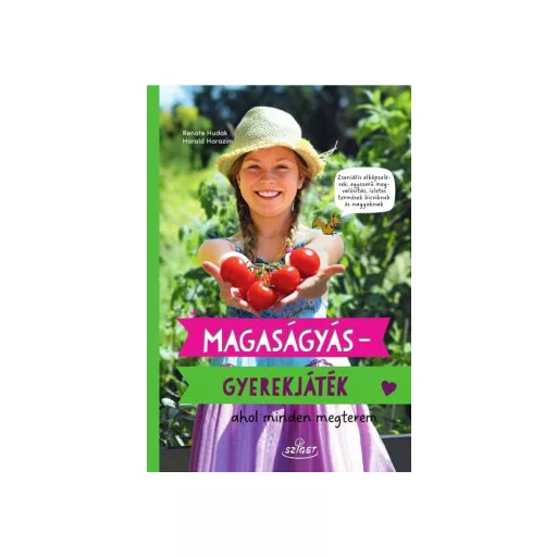 Magaságyás - Gyerekjáték - Ahol minden megterem
