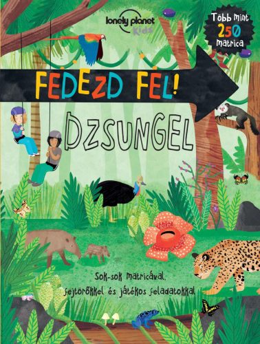 Fedezd fel! - Dzsungel /Sok-sok matricával, fejtörőkkel és játékos feladatokkal (Foglalkoztató)