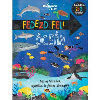 Fedezd fel! - Óceán /Sok-sok matricával, fejtörőkkel és játékos feladatokkal (Foglalkoztató)