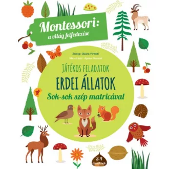   Erdei állatok - Montessori foglalkoztató füzet 3-4 éveseknek - Chiara Piroddi