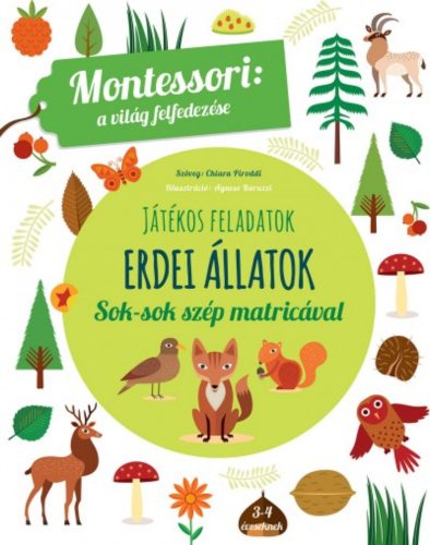 Erdei állatok - Montessori foglalkoztató füzet 3-4 éveseknek (Chiara Piroddi)