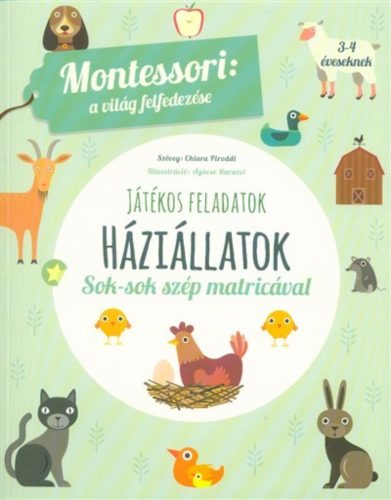 Háziállatok - Montessori foglalkoztató füzet 3-4 éveseknek (Chiara Piroddi)