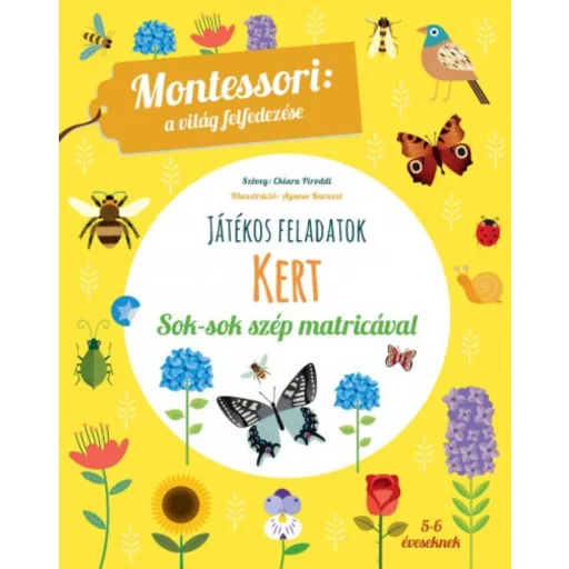 Kert - Montessori foglalkoztató füzet 5-6 éveseknek (Chiara Piroddi)