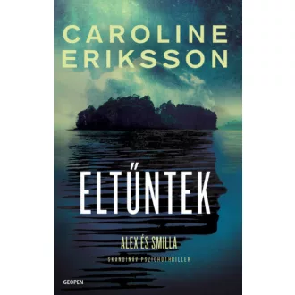 Eltűntek - Alex és Smilla (Caroline Eriksson)