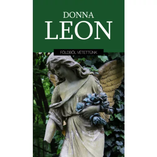 Földből vétettünk (Donna Leon)