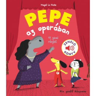 Pepe az operában - Zenélő könyv - Magali Le Huche