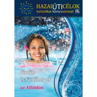 Fürdők és fürdőhelyek az Alföldön (Boda László)