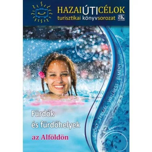 Fürdők és fürdőhelyek az Alföldön (Boda László)