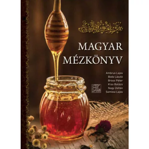 Magyar mézkönyv (Válogatás)