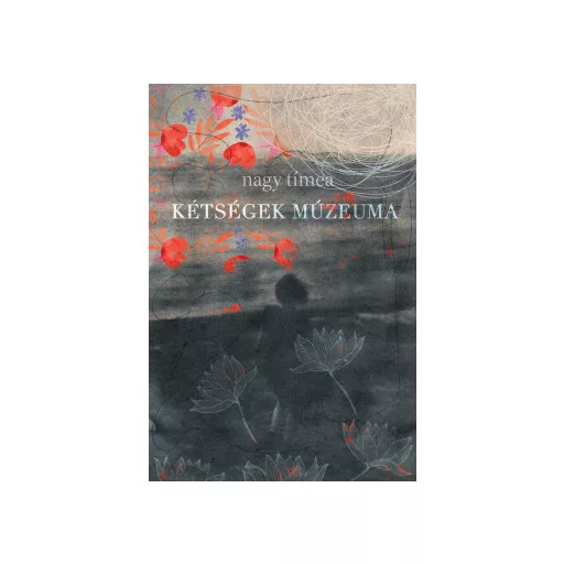 Kétségek múzeuma - Nagy Tímea