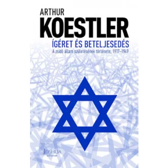 Ígéret és beteljesedés - Arthur Koestler