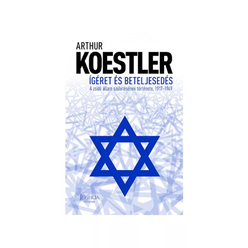 Ígéret és beteljesedés - Arthur Koestler