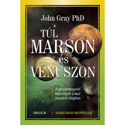 Túl Marson és Vénuszon - Dr. John Gray