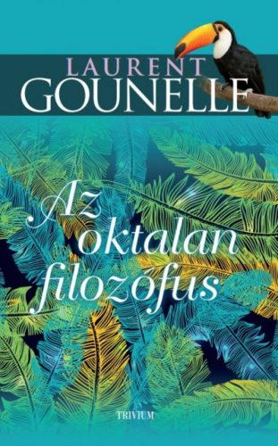 Az oktalan filozófus (Laurent Gounelle)