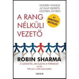 A rang nélküli vezető - Robin Sharma