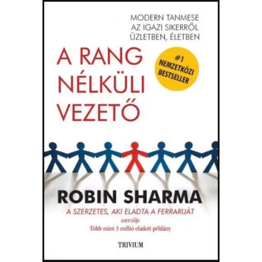 A rang nélküli vezető - Robin Sharma