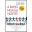 A rang nélküli vezető - Robin Sharma