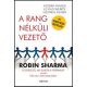 A rang nélküli vezető - Robin Sharma