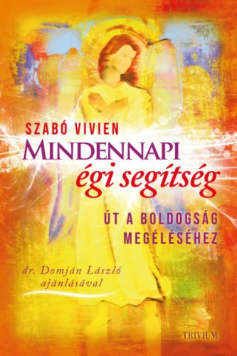 Mindennapi égi segítség - Szabó Vivien