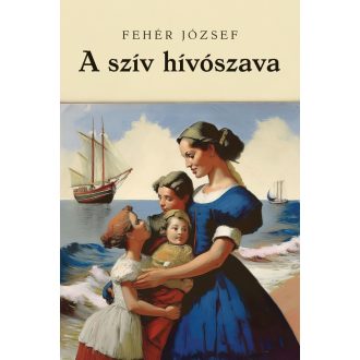 A szív hívószava - Fehér József