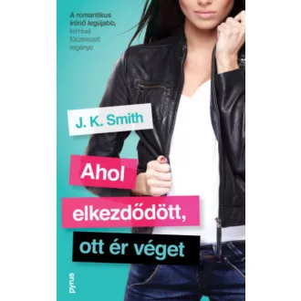 Ahol elkezdődött, ott ér véget - J. K. Smith