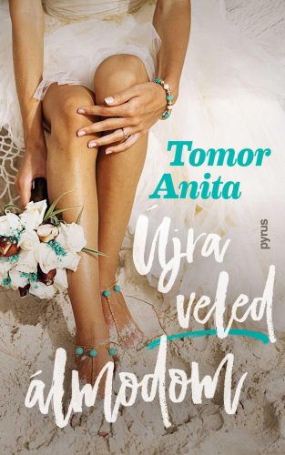 Újra veled álmodom - Tomor Anita