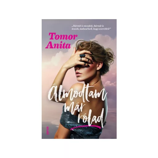 Álmodtam már rólad (Új, élfestett kiadás) - Tomor Anita