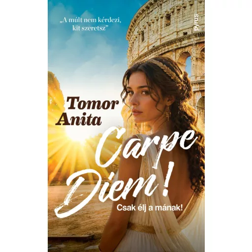 Carpe diem! - Tomor Anita