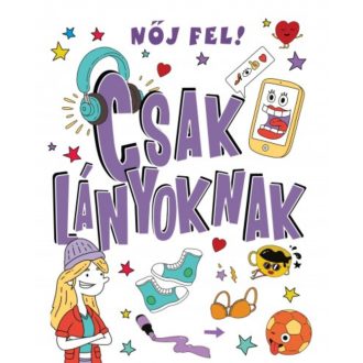 Nőj fel! csak lányoknak (Lizzie Cox)